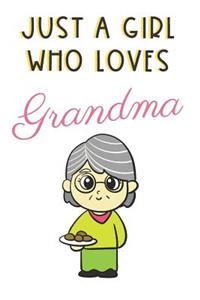 Just A Girl Who Loves Grandma