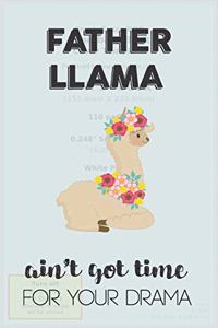 Father Llama Aint Got Time For Your Drama