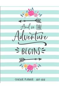 And So the Adventure Begins. Teacher Planner 2019-2020