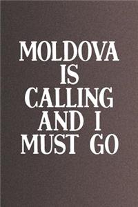 Moldova Is Calling And I Must Go
