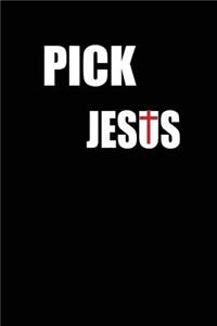Pick Jesus