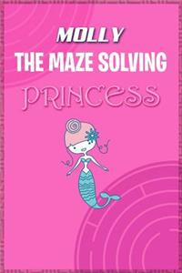 Molly the Maze Solving Princess: Fun Mazes for Kids Games Activity Workbook