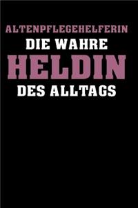 Altenpflegehelferin Die wahre Heldin des Alltags: Jahreskalender - Durch innovatives Design kann dieser zu jedem Tag im Jahr gestartet werden