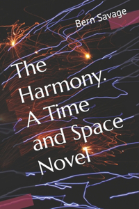 Harmony. A Time and Space Novel