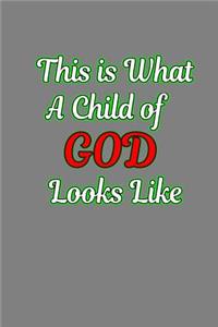 This Is What A Child Of God Looks Like