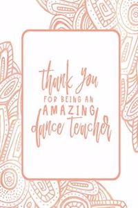 Thank You For Being An Amazing Dance Teacher