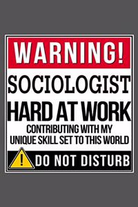 Warning Sociologist Hard At Work
