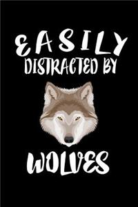 Easily Distracted By Wolves