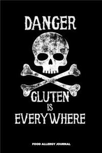 Danger Gluten Is Everywhere Food Allergy Journal