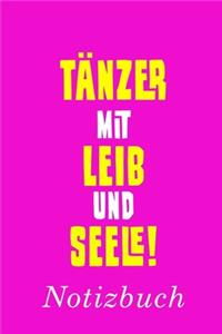 Tänzer Mit Leib Und Seele Notizbuch