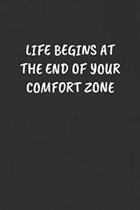 Life Begins at the End of Your Comfort Zone