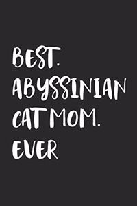 Best Abyssinian Cat Mom Ever