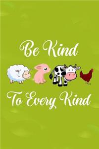 Be Kind to Every Kind