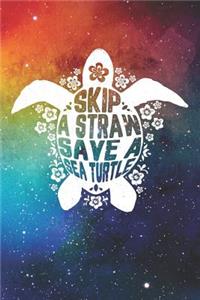 Skip a Straw Save a Sea Turtle