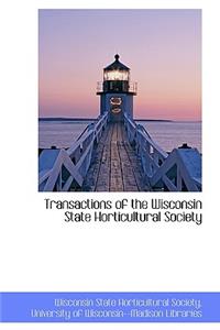 Transactions of the Wisconsin State Horticultural Society