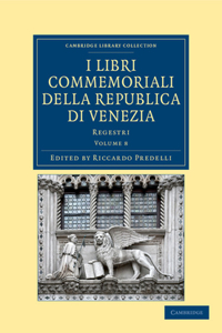 I libri commemoriali della Republica di Venezia: Regestri
