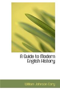 A Guide to Modern English History