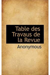 Table Des Travaus de La Revue