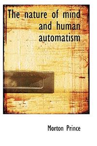 The Nature of Mind and Human Automatism