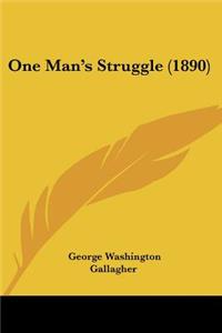 One Man's Struggle (1890)