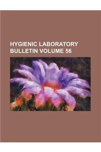 Hygienic Laboratory Bulletin Volume 56