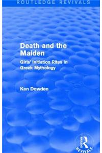 Death and the Maiden (Routledge Revivals)