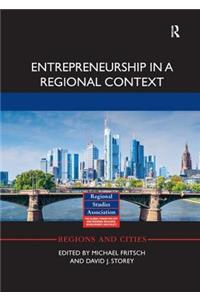 Entrepreneurship in a Regional Context