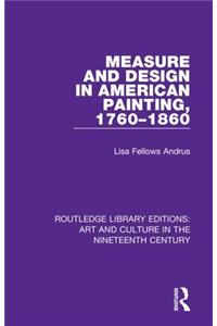 Measure and Design in American Painting, 1760-1860