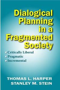 Dialogical Planning in a Fragmented Society