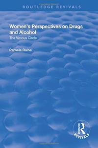 Women's Perspectives on Drugs and Alcohol