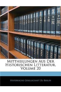 Mittheilungen Aus Der Historischen Litteratur, Volume 20