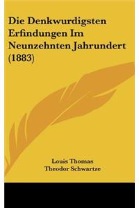 Die Denkwurdigsten Erfindungen Im Neunzehnten Jahrundert (1883)