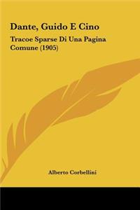 Dante, Guido E Cino