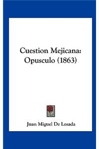 Cuestion Mejicana