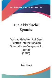 Die Akkadische Sprache