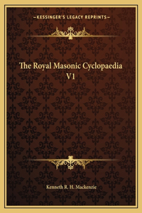 Royal Masonic Cyclopaedia V1