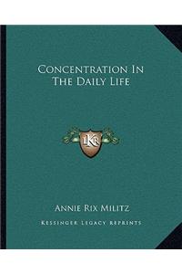 Concentration In The Daily Life