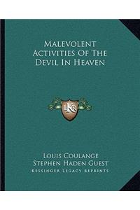 Malevolent Activities of the Devil in Heaven