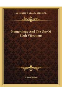 Numerology and the Use of Birth Vibrations