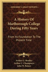 History Of Marlborough College During Fifty Years