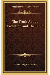 The Truth about Evolution and the Bible