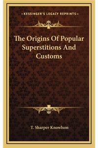The Origins Of Popular Superstitions And Customs