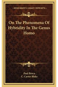 On the Phenomena of Hybridity in the Genus Homo