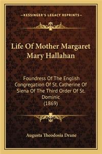 Life of Mother Margaret Mary Hallahan