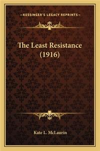 The Least Resistance (1916)
