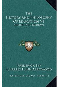 The History and Philosophy of Education V1