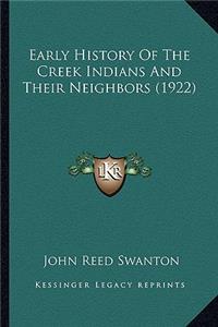 Early History Of The Creek Indians And Their Neighbors (1922)