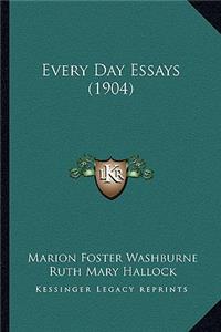 Every Day Essays (1904)