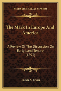 The Mark In Europe And America