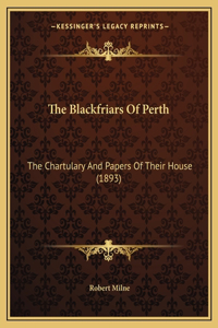 The Blackfriars Of Perth